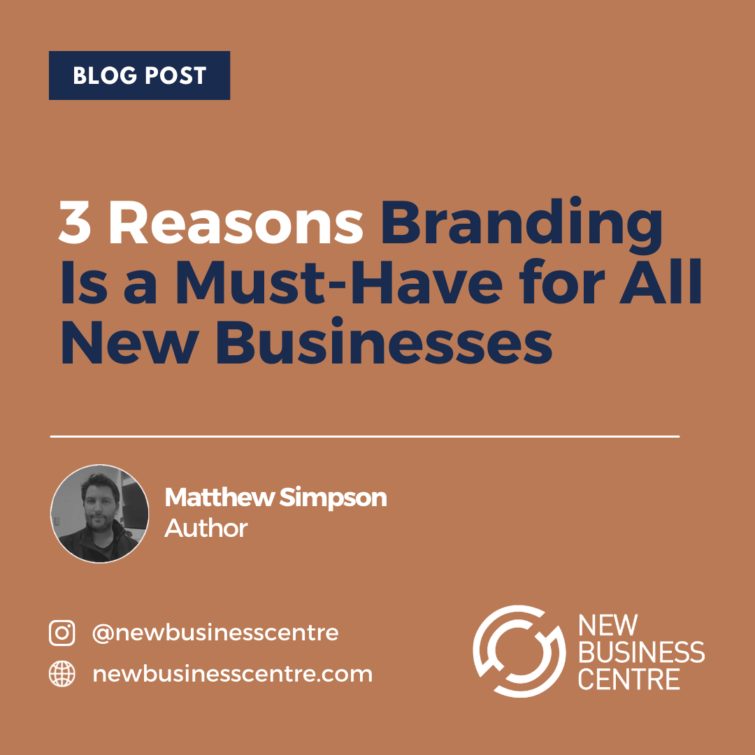 nbc-blog-post-3-reasons-branding-is-a-must-have-for-all-new-businesses-min