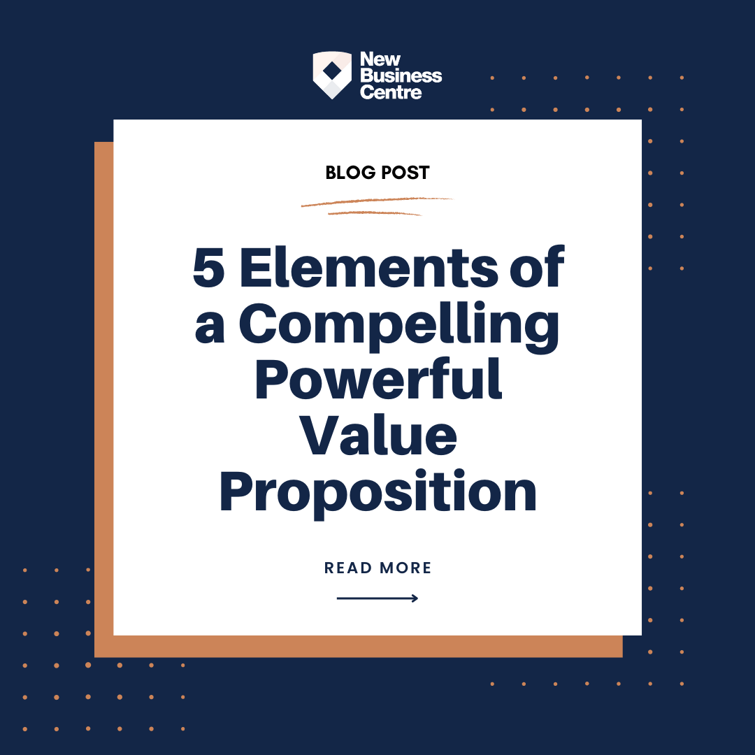 5 Elements of a Compelling Powerful Value Proposition