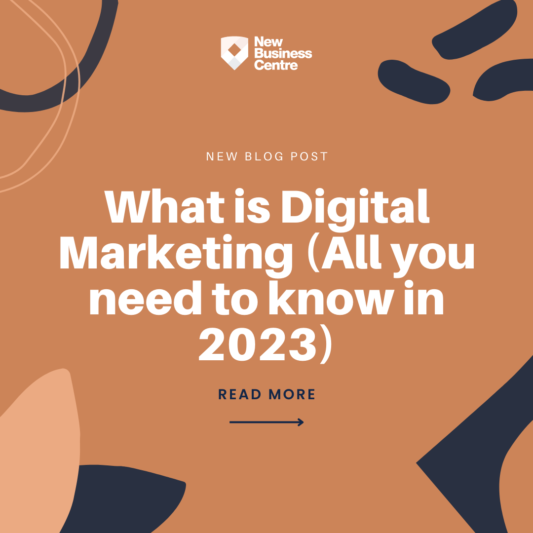 What Is Digital Marketing (All You Need To Know In 2023) - New Business ...